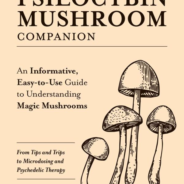 Your Psilocybin Mushroom Companion Book
